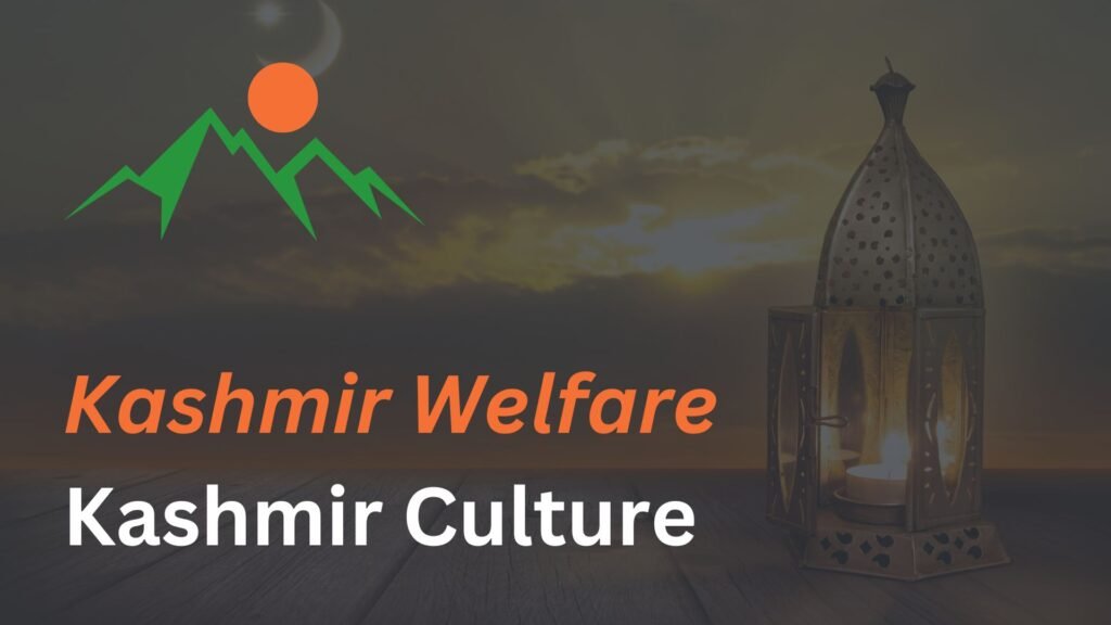 Culture of Azad kashmir, discover the culture of kashmir, kashmiri culture